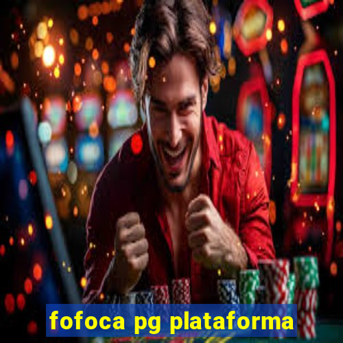 fofoca pg plataforma